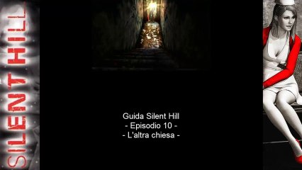 Guida: Silent Hill - Episodio 10 - L'altra chiesa