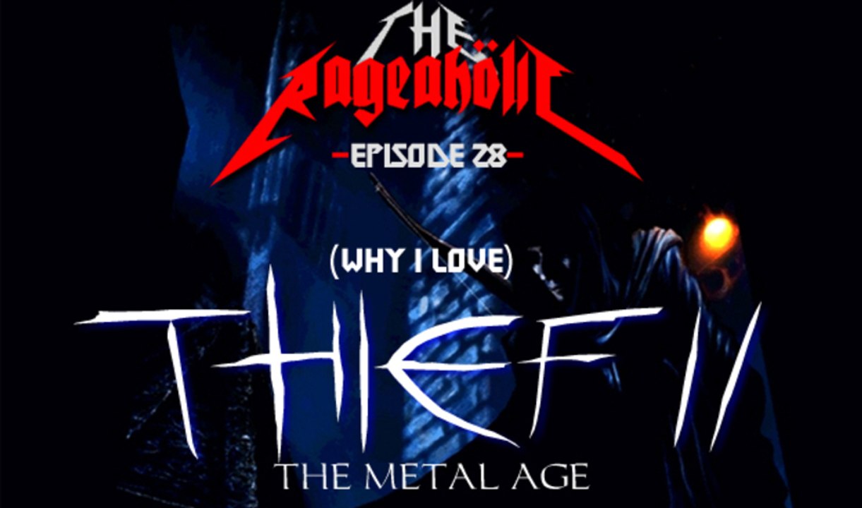 Thief II: The Metal Age, How I Love Thee - The Rageaholic