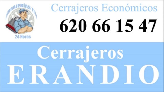 Cerrajeros 24 horas Erandio Tfn; 620 66 15 47