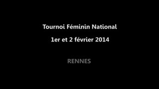 Présentation Tournoi Féminin National Rennes 2014