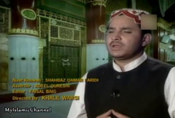 Shahbaz Qamar Faridi - A Dil May Tujhay Rakh Loon (NaaT)