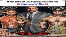 [WATCH] WWE TLC: Tables, Ladders & Chairs 2013   Online Live Free!