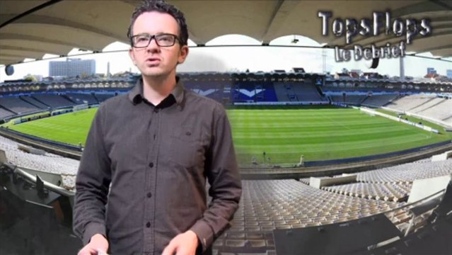 Tops Flops le Debrief Girondins de Bordeaux 2 - 1 Valenciennes
