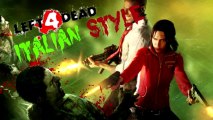 Aprite gli Occhi Su: iTALIAN STYLe - Trailer serie gameplay Left 4 dead 2