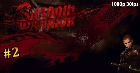 Shadow Warrior Gameplay #2 FR