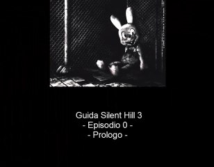 Guida: Silent Hill 3 - Episodio 0 - Prologo