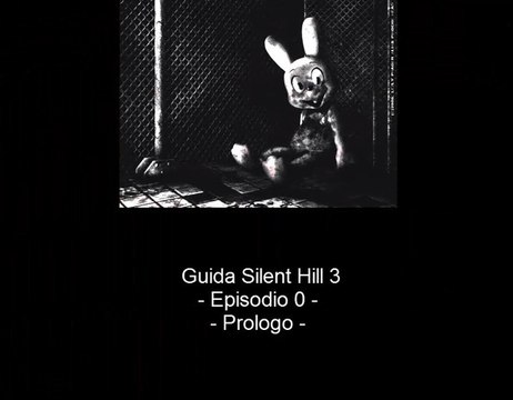 Guida: Silent Hill 3 - Episodio 0 - Prologo