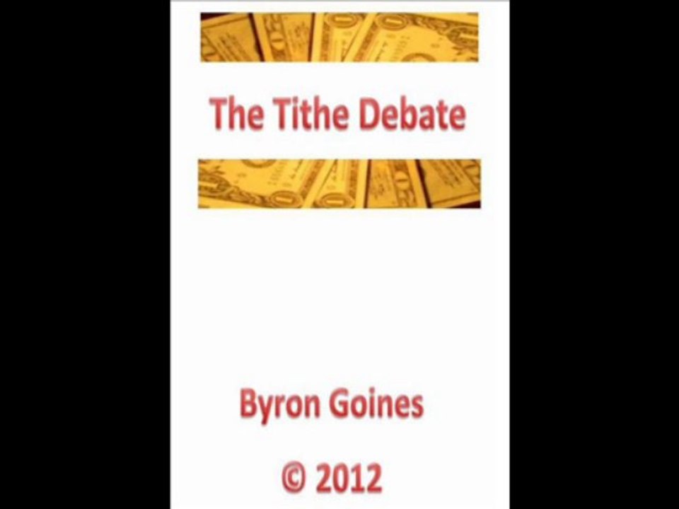 Sample Audio Clip The Tithe Debate by Byron Goines Copyright 2013
