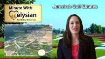 Minute with elysian: Jumeirah Golf Estates