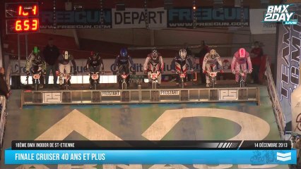 Finale Cruiser 40 et plus 18ème BMX Indoor de St-Etienne 2013