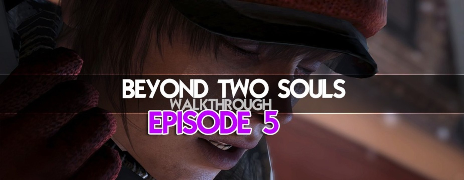 Beyond two souls / 05 / La première nuit.