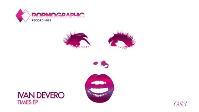 Ivan Devero - Times (Original Mix) [Pornographic Recordings]