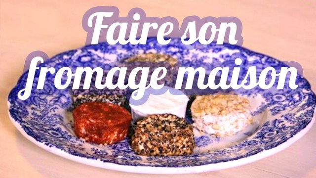 Faire son fromage maison