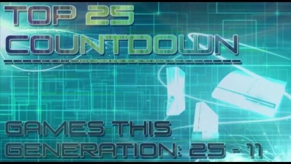 Top 25 Games This Generation #10-1