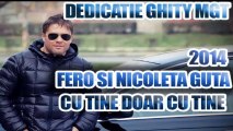 FERO SI  NICOLETA GUTA - CU TINE 2014 DEDICATIE GHITY MGT
