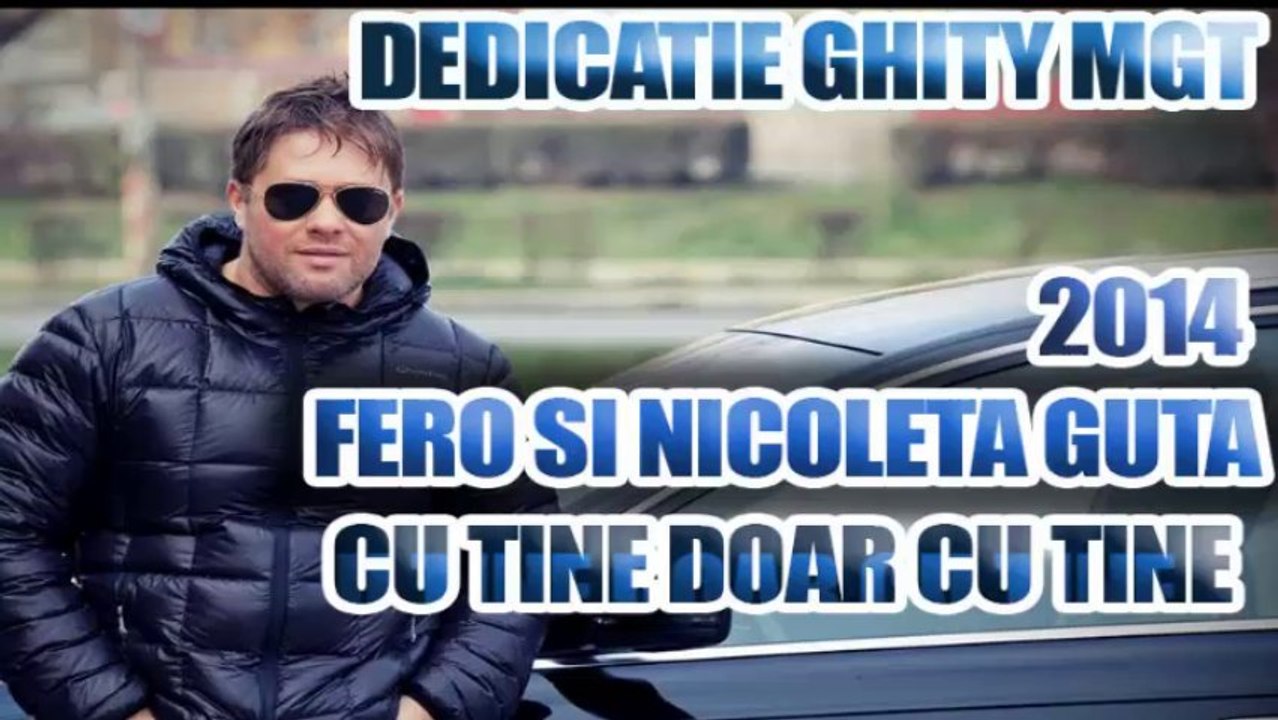 FERO SI  NICOLETA GUTA - CU TINE 2014 DEDICATIE GHITY MGT