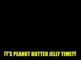 Peanut Butter Jelly Time 10 hours