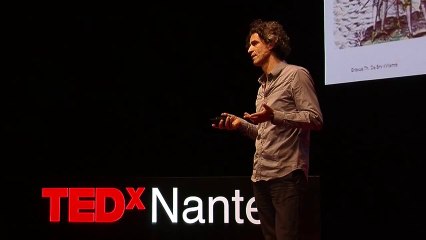 Notre conception du monde nous interdit le monde de demain_ Yannick Roudaut at TEDxNantes