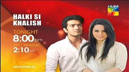Halki Si Khalish Episode 25 Promo HUM TV Drama