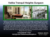 Vatika Tranquil Heights - Sector 82A Gurgaon - Vatika Call @ 09278719191