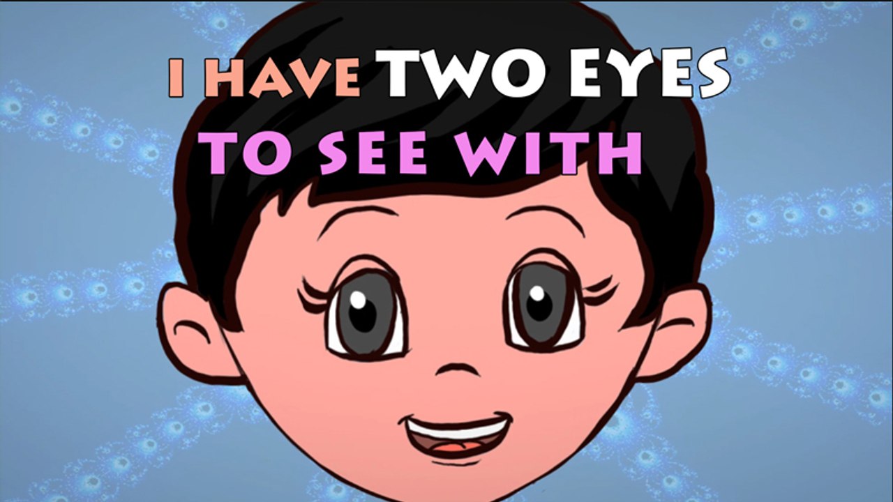 I have two eyes to see with | Animated Nursery...