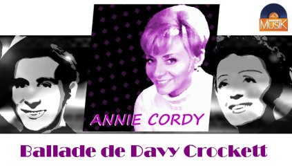 Annie Cordy - Ballade de Davy Crockett (HD) Officiel Seniors Musik
