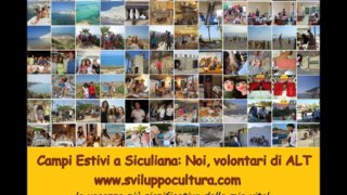Campi Estivi a Siculiana, Noi volontari di ALT (Reportage)