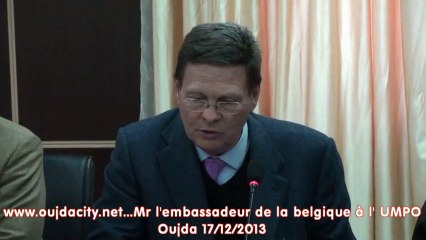 Mr l'embassadeur de la belgique dans l' UMPO oujda