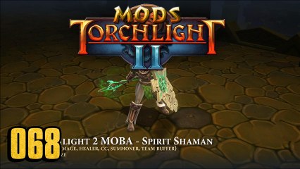 Torchlight 2 MOD 068 - Torchlight 2 MOBA - Spirit Shaman