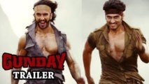 Gunday Official Theatrical Trailer | Ranveer Singh, Arjun Kapoor & Priyanka Chopra
