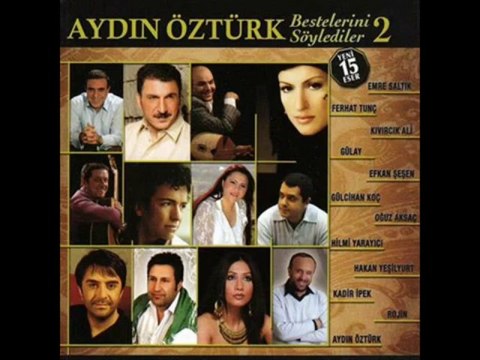 Aydin Öztürk Bestelerini Söylediler 2 - Senden Bana Yar Olmadi - Emre Saltik