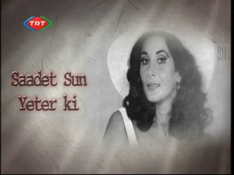 Saadet Sun- Yeter Kİ