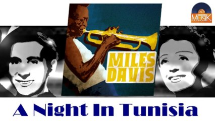 Miles Davis - A Night In Tunisia (HD) Officiel Seniors Musik