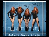 Hande Yener - Ya Ya Ya (Mehmet Büyük Remix)