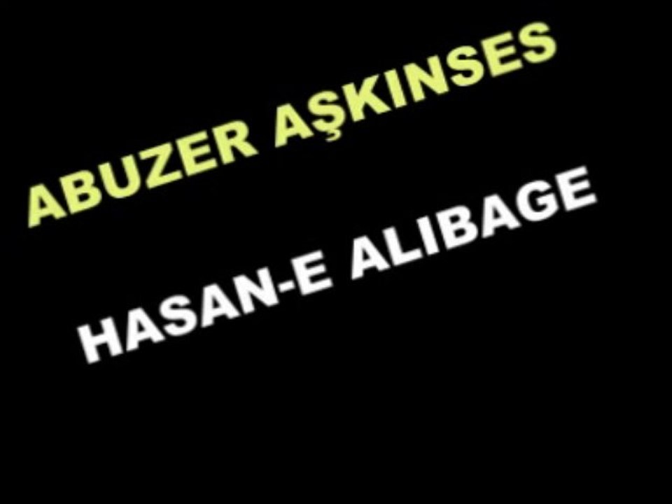 ABUZER AŞKINSES HASAN E ALIBAGE 1