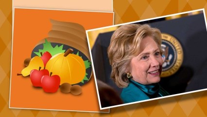 Download Video: What should Hillary Clinton be thankful for?