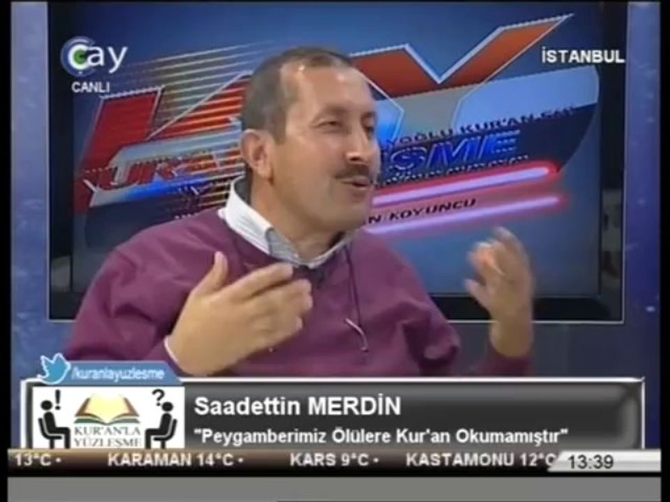 Peygamberimizi ölülere Kur'an okumadı!. [Saadettin Merdin]