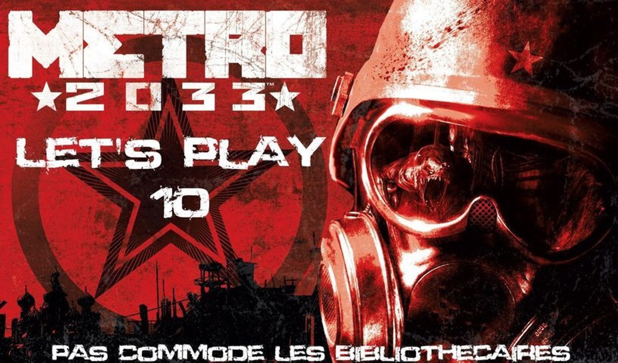 Metro 2033 - Partie 10 - Pas Commode les Bibliothécaires