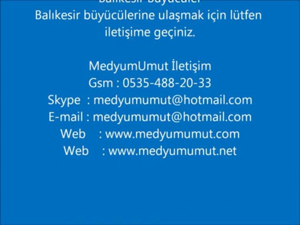Balıkesir Medyum Siteleri,Medyum Umut Sitesi,Medyum Telefonu Medyum Telefonları Medyum Adresleri Medyum Bilgileri