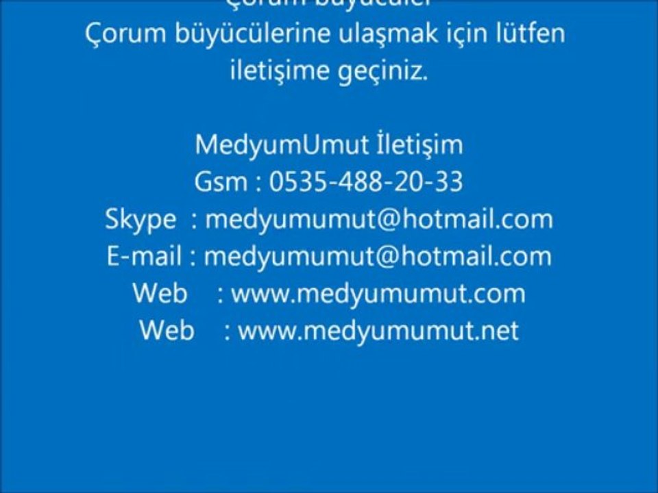 Çorum büyücüler Medyum Siteleri,Medyum Umut Sitesi,Medyum Telefonu Medyum Telefonları Medyum Adresleri Medyum Bilgileri