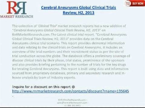 RnRMR: Cerebral Aneurysms Industry Global Clinical Trials 2013
