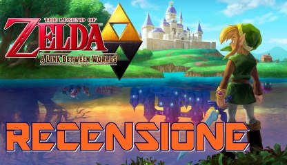 Recensione - The Legend of Zelda : A Link Between Worlds