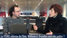 Le 11h02: «La 6e réforme de l'Etat sera un enjeu clé des élections de mai 2014»