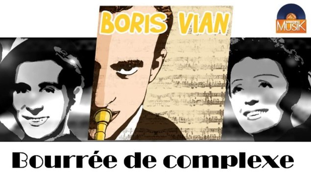 Boris Vian - Bourrée de complexe (HD) Officiel Seniors Musik