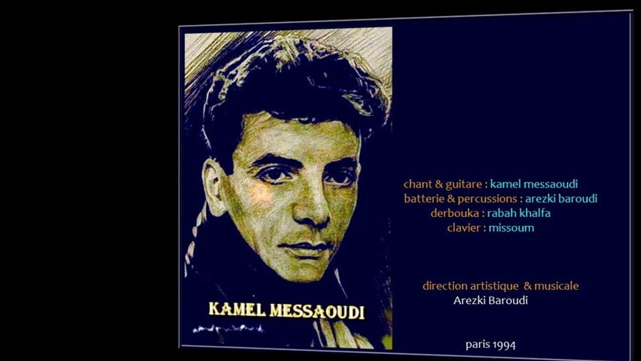 ►Kamel Messaoudi - chaabi moderne 94's ⵣ