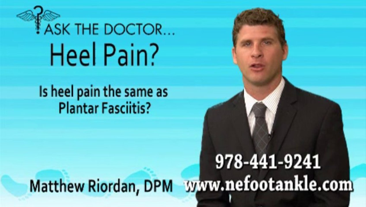 Heel Pain The Same as Plantar Fasciitis?Chelmsford, Newburyport, Lawrence, MA