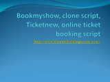 Bookmyshow, clone script, Ticketnew, online ticket booking script