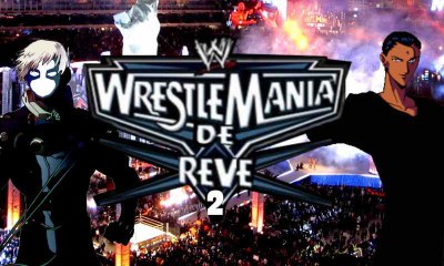 Wrestlemania de rêve par Rody Golem et Aizen Haddad 2/2