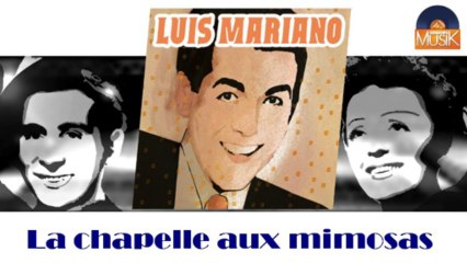 Luis Mariano - La chapelle aux mimosas (HD) Officiel Seniors Musik