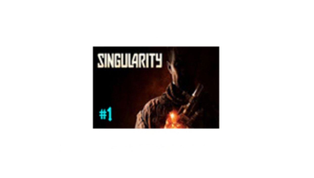 Singularity Lets play #1 HD